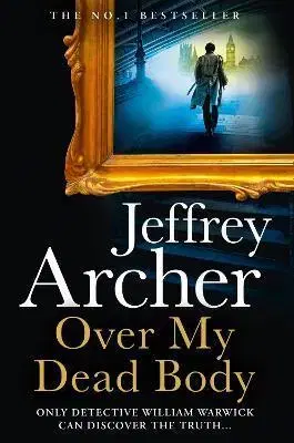 Detektívky, trilery, horory Over My Dead Body - Jeffrey Archer