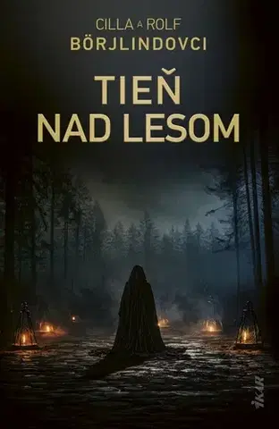 Detektívky, trilery, horory Tieň nad lesom - Cilla Börjlind,Rolf Börjlind,Mária Bratová