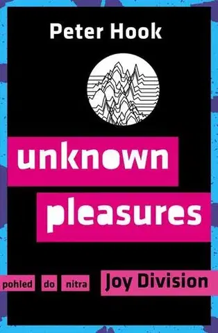 Hudba - noty, spevníky, príručky Unknown Pleasures - Peter Hook