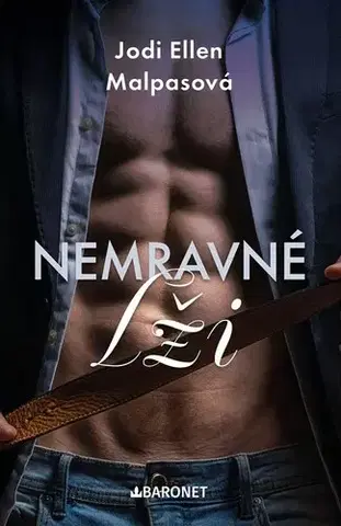 Erotická beletria Nemravné lži - Jodi Ellen Malpas,Olga Engelthaler Neumanová