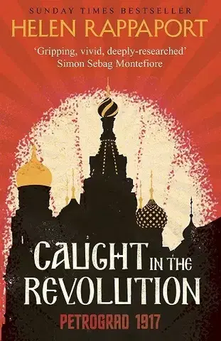 História - ostatné Caught in the Revolution - Helen Rappaport