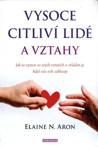 Duchovný rozvoj Vysoce citliví lidé a vztahy - Elaine N. Aron