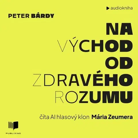 Biografie - ostatné Publixing Ltd Na východ od zdravého rozumu