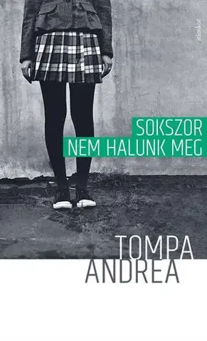Svetová beletria Sokszor nem halunk meg - Andrea Tompa