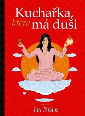 Kuchárky - ostatné Kuchařka, která má duši - Jan Pavlas