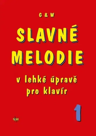 Hudba - noty, spevníky, príručky Slavné melodie v lehké úpravě pro klavír 1