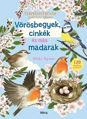 Pre deti a mládež - ostatné Vörösbegyek, cinkék és más madarak - Dyson Nikki