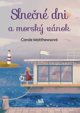 Romantická beletria Slnečné dni a morský vánok - Carole Matthews,Andrea Vargovčíková