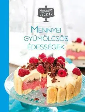 Sladká kuchyňa Mennyei gyümölcsös édességek