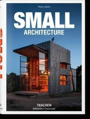 Architektúra Small Architecture - Philip Jodidio