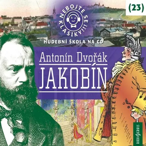 Umenie - ostatné Radioservis Nebojte se klasiky 23 - Jákobín