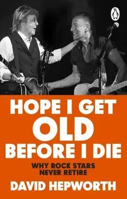 Hudba - noty, spevníky, príručky Hope I Get Old Before I Die - David Hepworth