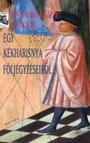 Dejiny, teória umenia Egy kékharisnya följegyzéseiből - Péter Eszterházy