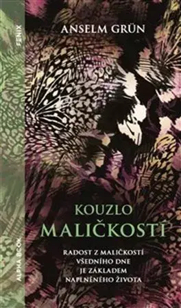 Filozofia Kouzlo maličkostí - Anselm Grün