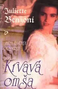 Historické romány Krvavá omša - Juliette Benzoni
