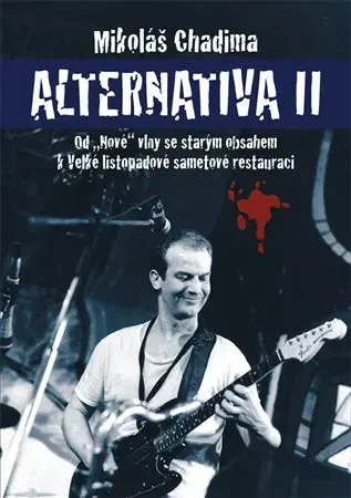 Biografie - ostatné Alternativa II - Mikoláš Chadima