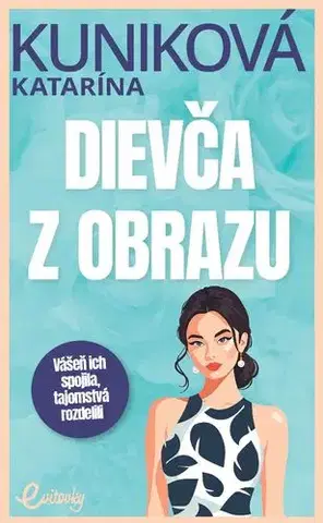 Romantická beletria Dievča z obrazu - Katarína Kuniková