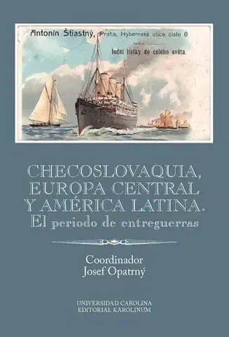 Svetové dejiny, dejiny štátov Checoslovaquia, Europa Central y América Latina. El periodo de entreguerras