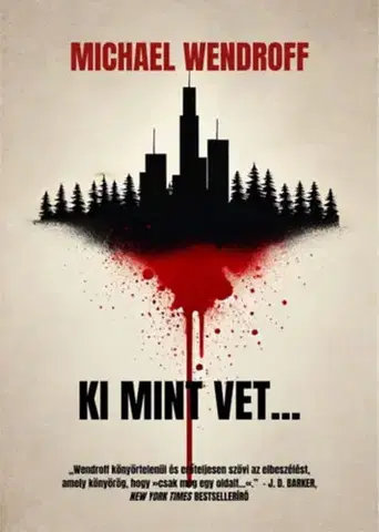 Detektívky, trilery, horory Ki mint vet - Michael Wendroff