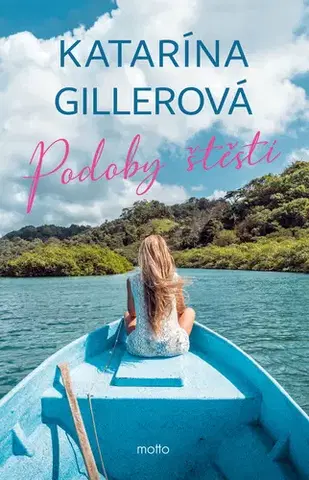 Romantická beletria Podoby štěstí - Katarína Gillerová