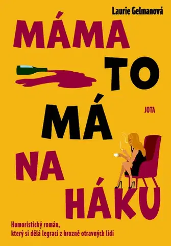 Humor a satira Máma to má na háku - Laurie Gelmanová,Eva Brožová