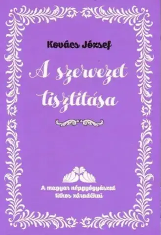 Zdravie, životný štýl - ostatné A szervezet tisztítása - József Kovács