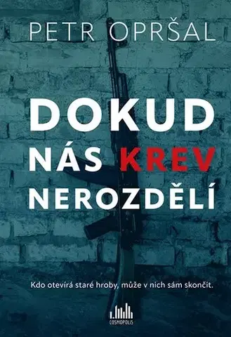 Detektívky, trilery, horory Dokud nás krev nerozdělí - Petr Opršal