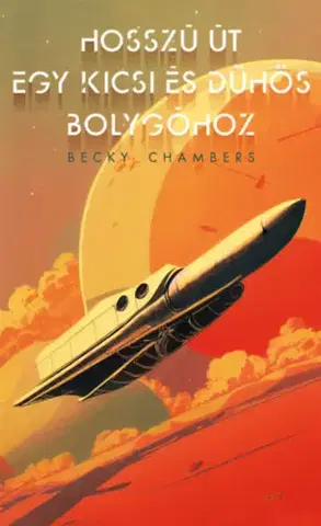 Sci-fi a fantasy Hosszú út egy kicsi és dühös bolygóhoz - Becky Chambersová