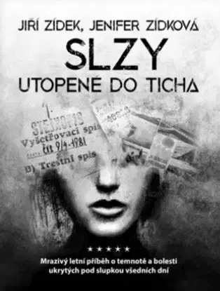 Detektívky, trilery, horory Slzy utopené do ticha - Jiří Zídek,Jenifer Zídková