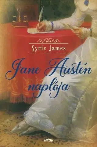 Svetová beletria Jane Austen naplója - Syrie James,Anikó Gergely