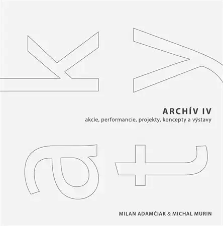 Slovenská poézia Archív IV (AKTY) - Milan Adamčiak