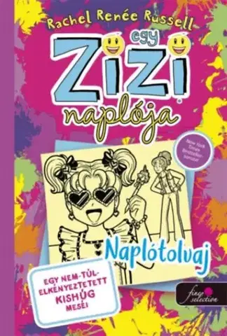 Rozprávky Egy zizi naplója 16: Egy nem túl elkényeztetett kishúg meséi - Naplótolvaj - Rachel Renée Russell