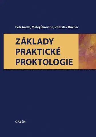 Medicína - ostatné Základy praktické proktologie - Petr Anděl a kolektív