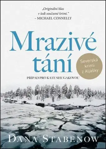 Detektívky, trilery, horory Mrazivé tání - Dana Stabenow
