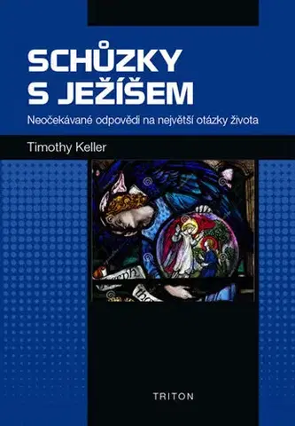 Kresťanstvo Schůzky s Ježíšem - Timothy Keller
