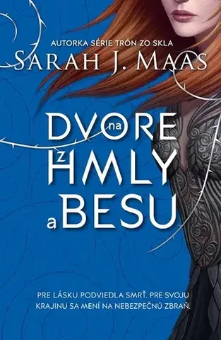 Fantasy, upíri Na dvore z hmly a besu (Na dvore z tŕňov a ruží 2) - Sarah J. Maasová