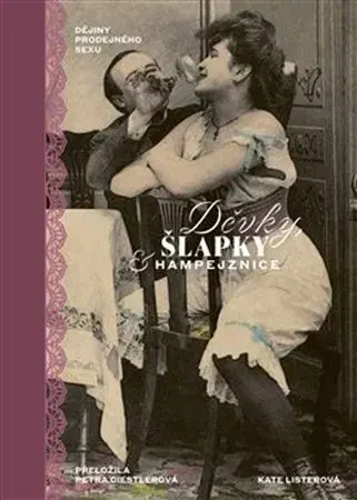 História - ostatné Děvky, šlapky, hampejznice - Kate Lister