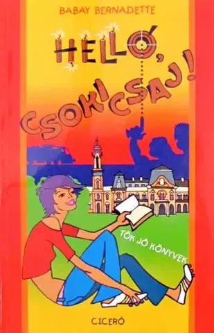 Beletria - ostatné Helló, csokicsaj!