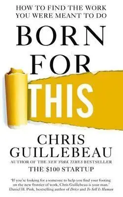 Biznis a kariéra Born for This - Chris Guillebeau