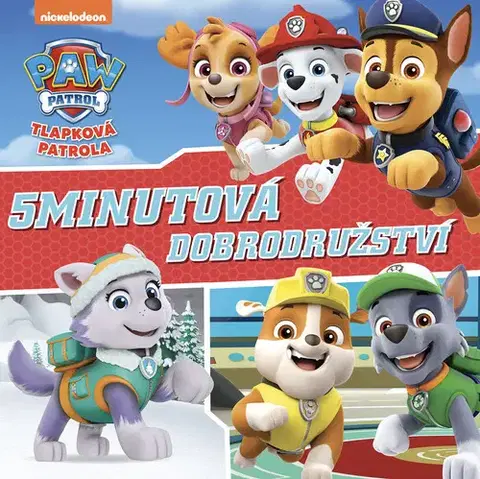 Rozprávky Tlapková patrola - 5minutová dobrodružství - Kolektív autorov