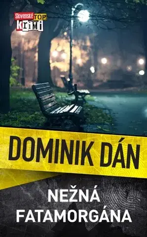 Detektívky, trilery, horory Nežná fatamorgána - Dominik Dán