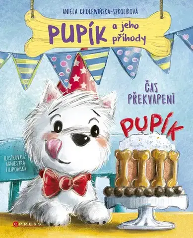 Rozprávky Pupík a jeho příhody: Čas překvapení - Aniela Cholewińska-Szkoliková