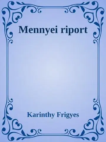 Svetová beletria Mennyei riport - Frigyes Karinthy