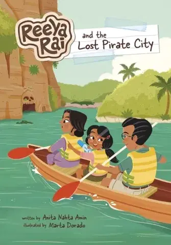 Pre deti a mládež Reeya Rai and the Lost Pirate City - Anita Nahta Amin