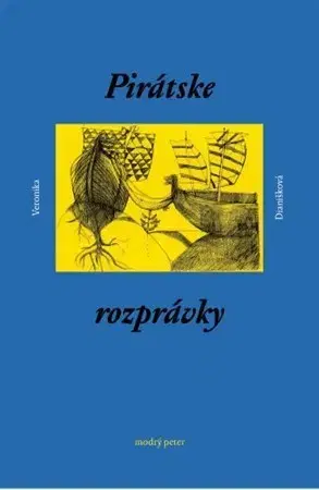Dobrodružstvo, napätie, western Pirátske rozprávky - Veronika Dianišková,Jaroslava Džuppová