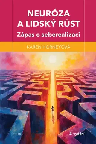Psychológia, etika Neuróza a lidský růst, 3. vydání - Karen Horneyová,Kateřina Ctiborová