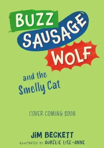 Pre deti a mládež Buzz Sausage Wolf and the Smelly Cat - Jim Beckett
