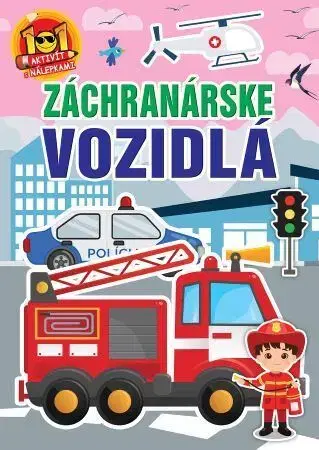 Nalepovačky, vystrihovačky, skladačky Záchranárske vozidlá - 101 aktivít s nálepkami