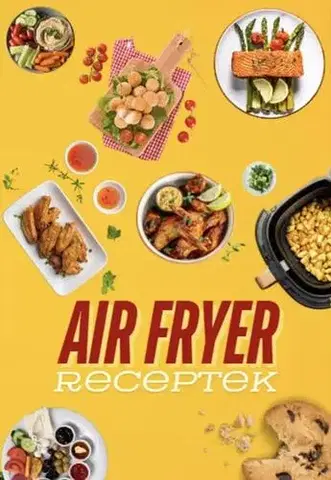 Kuchárky - ostatné Air fryer receptek - Zoltán Baranyai
