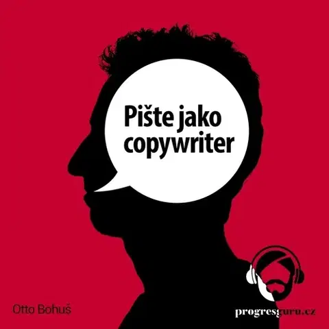Rozvoj osobnosti Progres Guru Pište jako copywriter